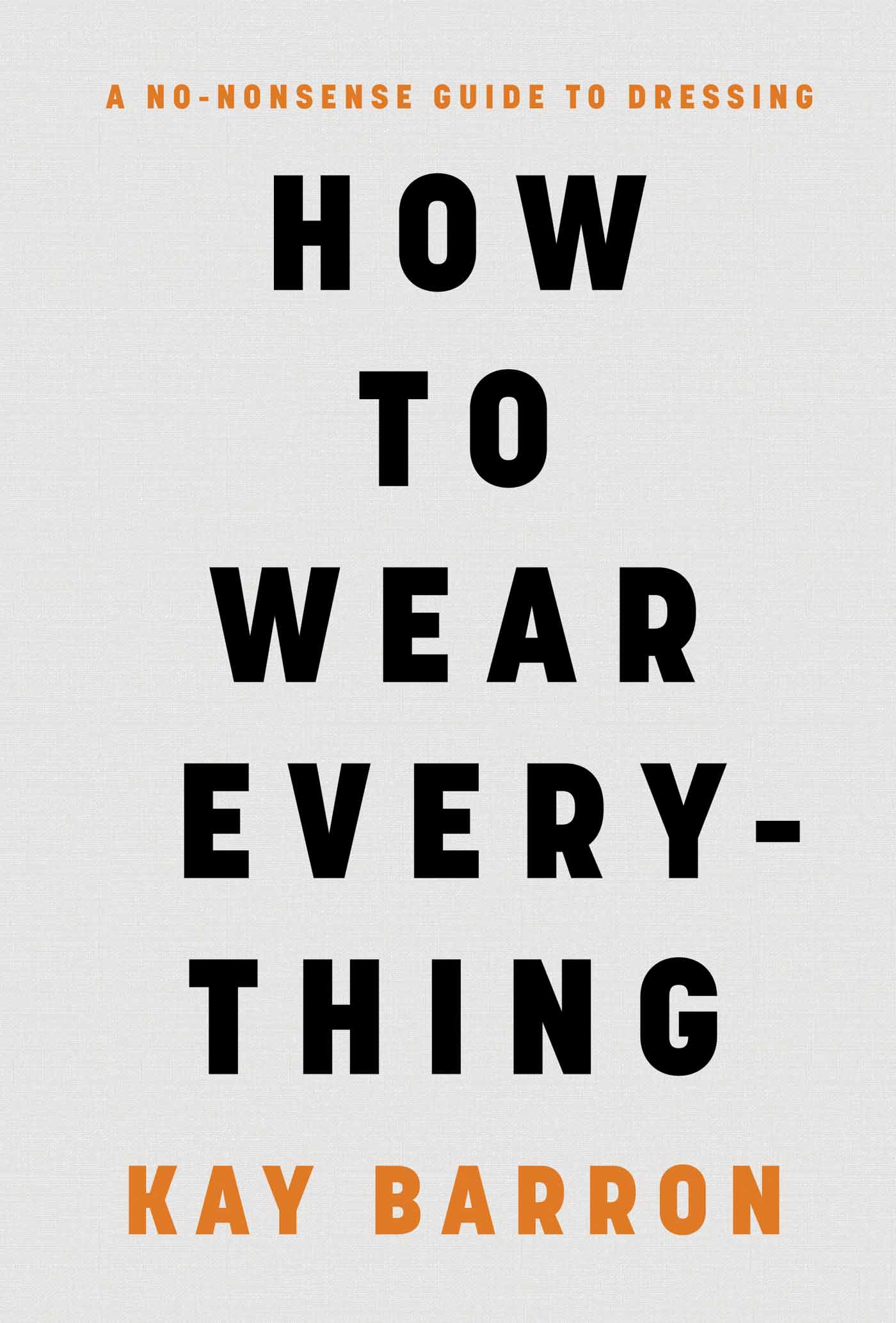 22 How To Wear Everything